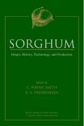 Sorghum: Origin, History, Technology, and Production ( -   )